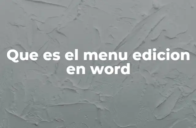 Funciones básicas del menú Edición en Word