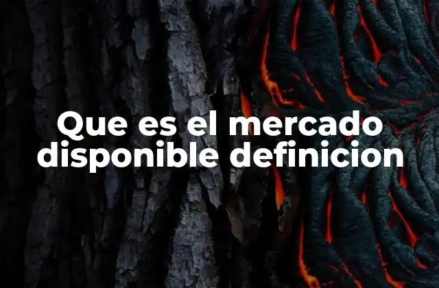 Que es el Mercado Disponible Definicion 2 Cómo se diferencia el mercado disponible del mercado potencial
