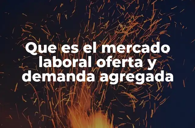 La relación entre el mercado laboral y la estabilidad económica