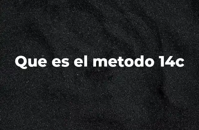 Que es el Metodo 14c