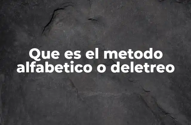 El papel del método alfabético en la formación lectora