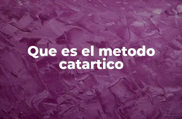 Que es el Metodo Catartico