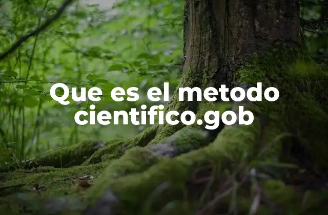 Que es el Metodo Cientifico.gob