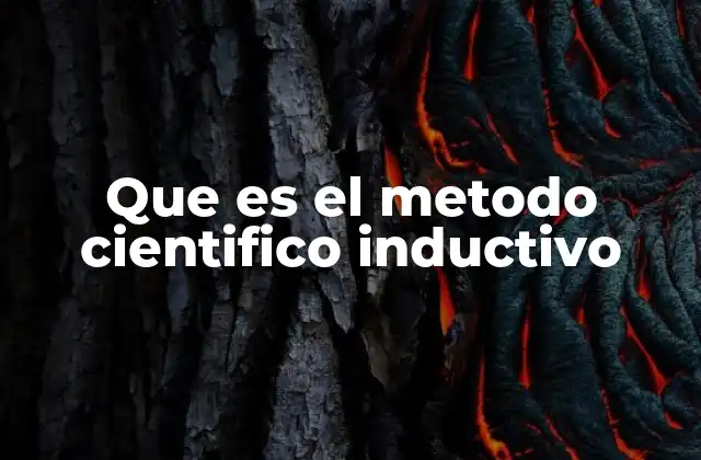 Que es el Metodo Cientifico Inductivo