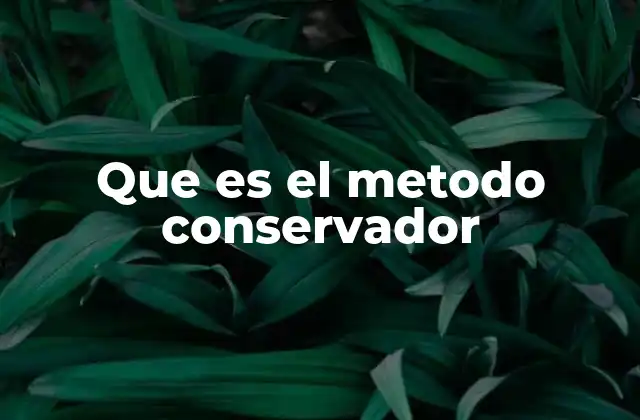 Que es el Metodo Conservador 2 La base filosófica del pensamiento conservador