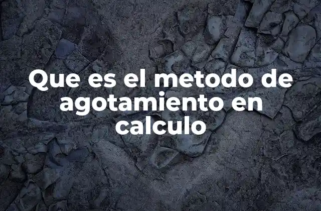 Que es el Metodo de Agotamiento en Calculo