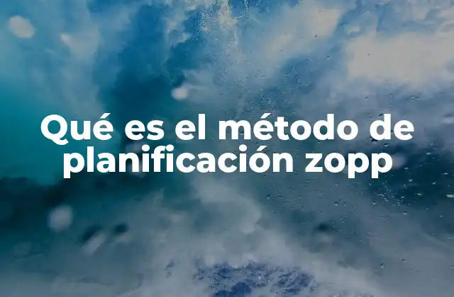 Qué es el Método de Planificación Zopp