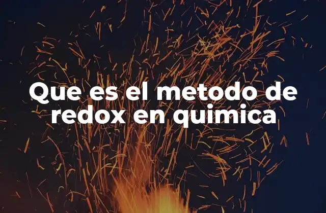 Que es el Metodo de Redox en Quimica