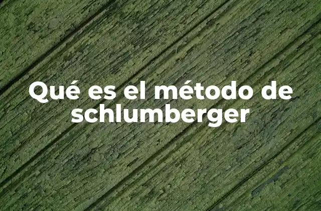 Aplicaciones del método Schlumberger en geología