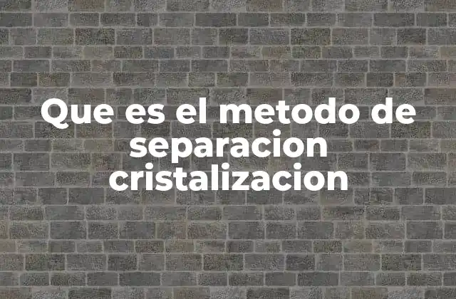 Que es el Metodo de Separacion Cristalizacion 2 Cómo funciona el proceso de cristalización