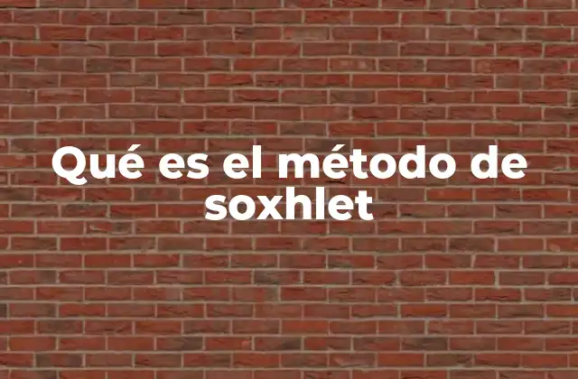 Qué es el Método de Soxhlet