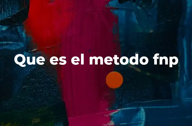 Que es el Metodo Fnp
