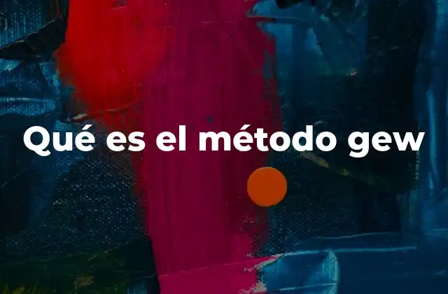 Qué es el Método Gew