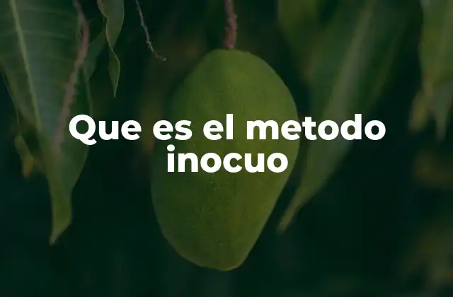 Que es el Metodo Inocuo