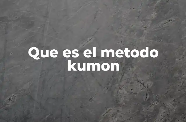 Que es el Metodo Kumon