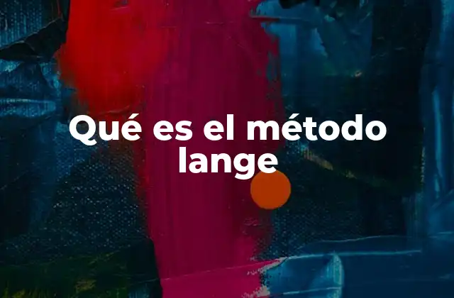 Qué es el Método Lange