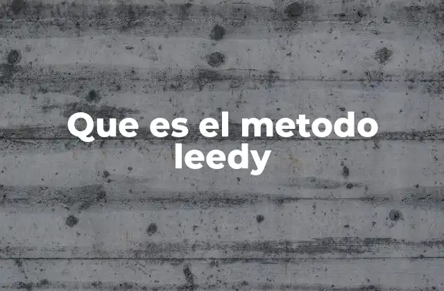 Que es el Metodo Leedy