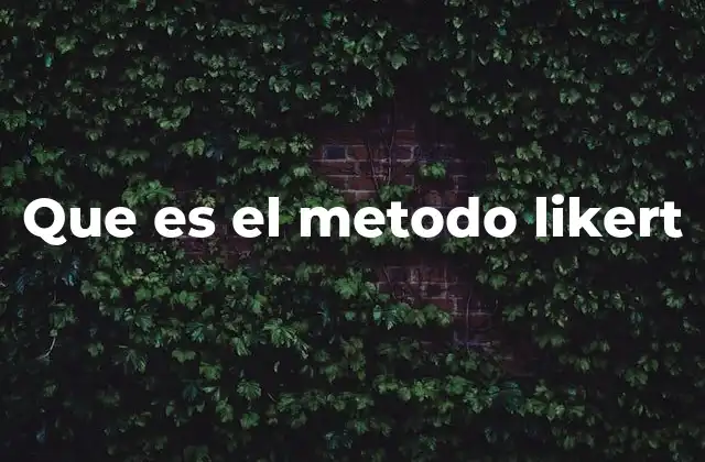 Que es el Metodo Likert