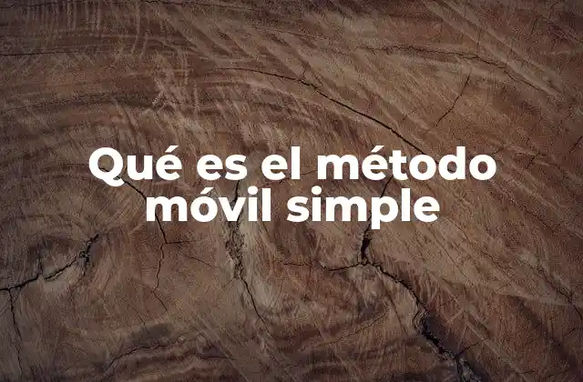 Qué es el Método Móvil Simple