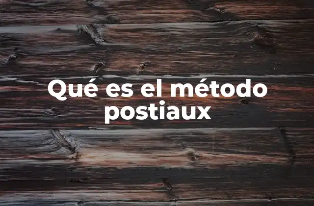 Qué es el Método Postiaux