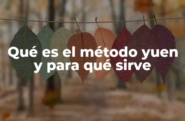 Qué es el Método Yuen y para Qué Sirve