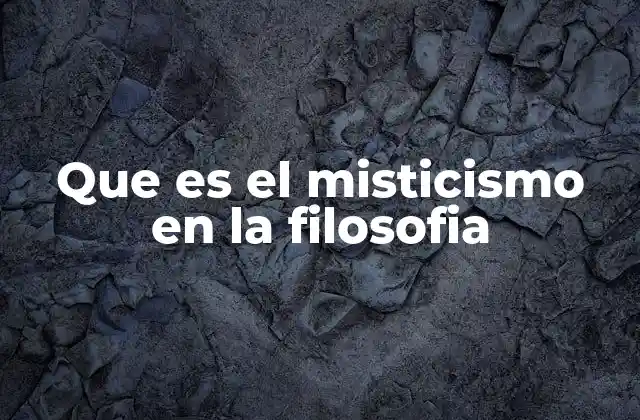 Que es el Misticismo en la Filosofia