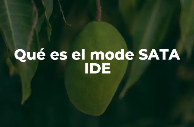 Qué es el Mode Sata Ide