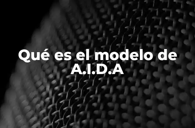 Qué es el Modelo de A.i.d.a