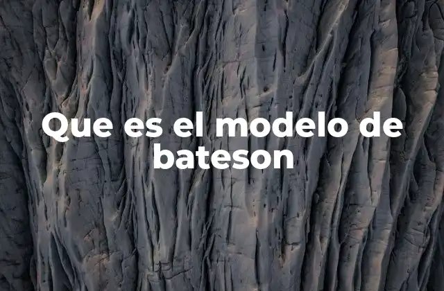 La base teórica del modelo de Bateson