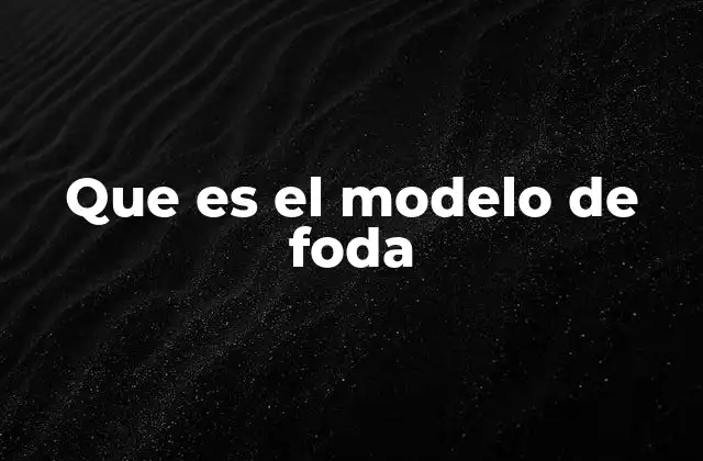 Que es el Modelo de Foda