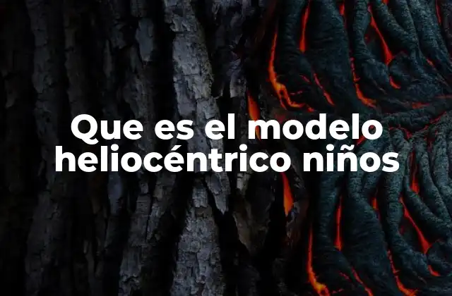 Que es el Modelo Heliocéntrico Niños