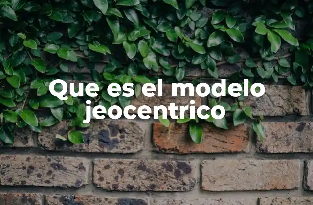 Que es el Modelo Jeocentrico