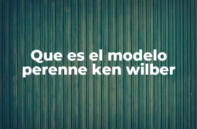 El modelo perenne como enfoque transdisciplinario
