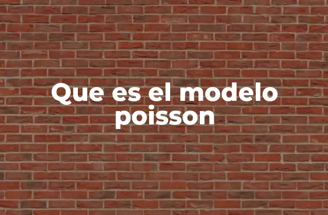 Que es el Modelo Poisson