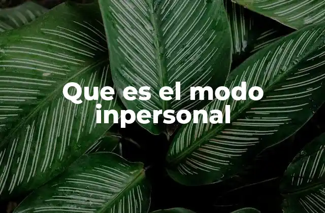 Que es el Modo Inpersonal