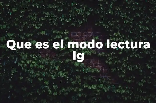 Que es el Modo Lectura Lg