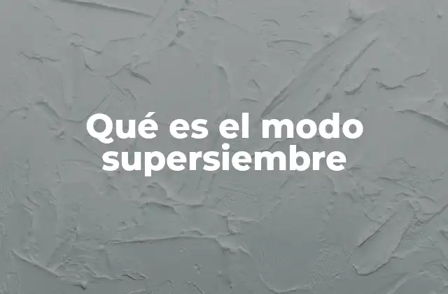 Qué es el Modo Supersiembre