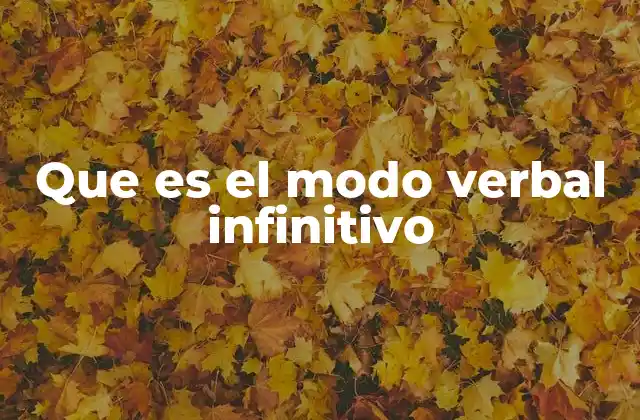 Que es el Modo Verbal Infinitivo