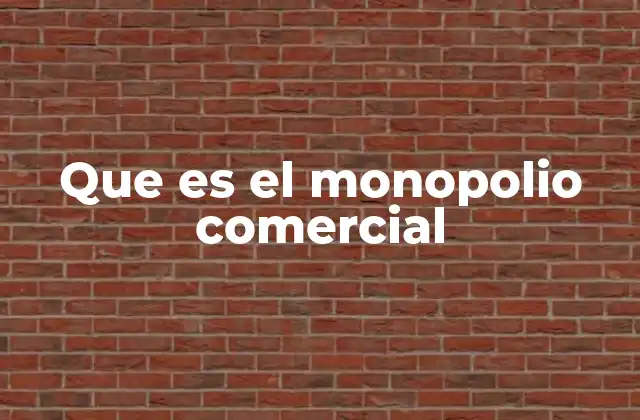 El poder de una sola empresa en el mercado