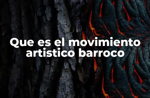 Que es el Movimiento Artistico Barroco