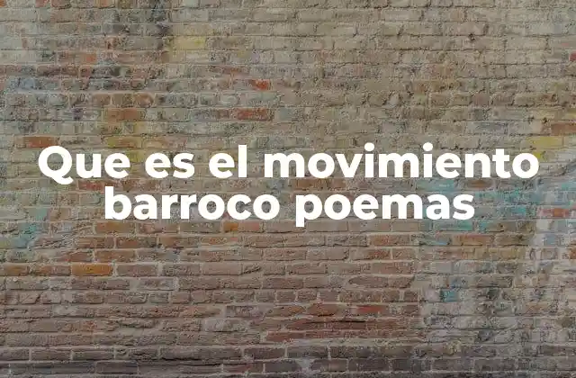 Que es el Movimiento Barroco Poemas