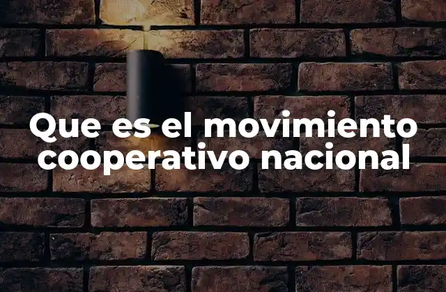 Que es el Movimiento Cooperativo Nacional