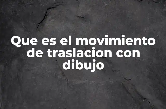 El movimiento de traslación en el contexto del sistema solar