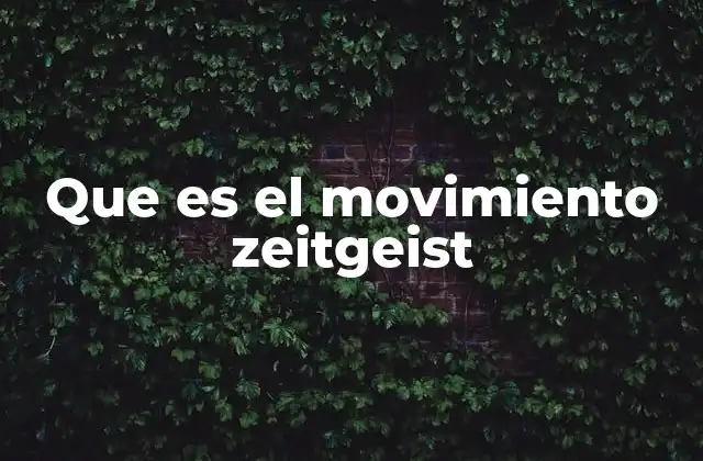 Que es el Movimiento Zeitgeist