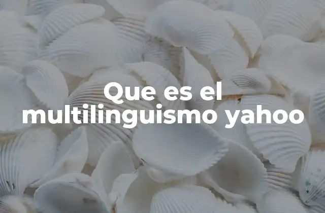 Yahoo y la internacionalización del contenido digital