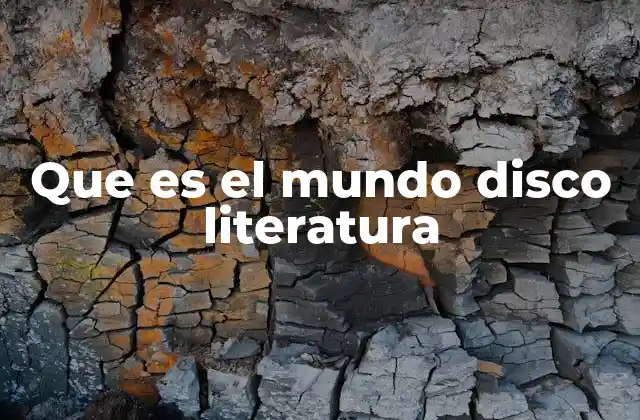 Que es el Mundo Disco Literatura