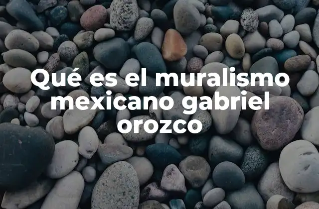 Qué es el Muralismo Mexicano Gabriel Orozco 2 El legado del muralismo mexicano en la cultura contemporánea