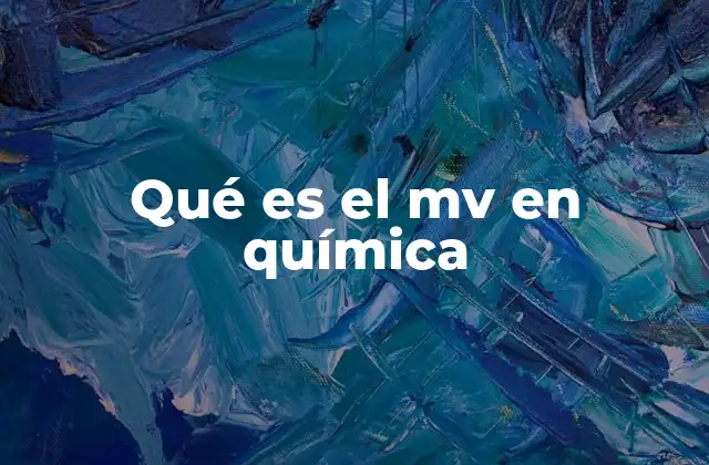 Qué es el Mv en Química