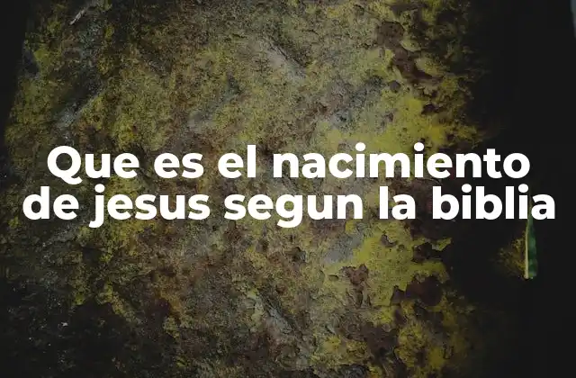 El contexto histórico y cultural del nacimiento de Jesús