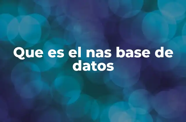 Que es el Nas Base de Datos